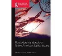 Routledge Handbook On Native American Justice Issues