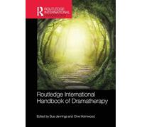 Routledge International Handbook of Dramatherapy