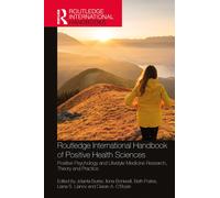 Routledge International Handbook Of Positive Health Sciences