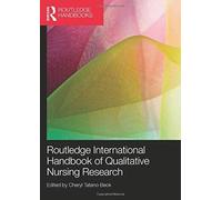 Routledge International Handbook Of Qualitative Nursing Research