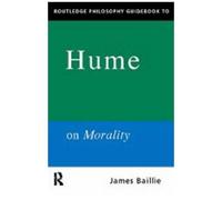 Routledge Philosophy Guidebook To Hume On Morality