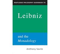 Routledge Philosophy GuideBook to Leibniz and the Monadology