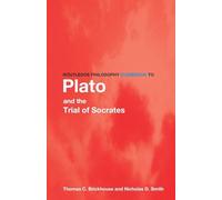 Routledge Philosophy GuideBook to Plato and the Trial of Socrates