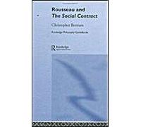 Routledge Philosophy Guidebook To Rousseau And The Social Contract