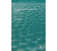 Routledge Revivals: Encyclopedia Of American Civil Liberties (2006): Volume 3, R - Z