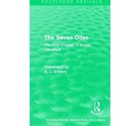 Routledge Revivals: The Seven Odes (1957): The First Chapter in Arabic Literature (Routledge Revivals: Selected Works of A. J. Arberry) - [Version Originale] Inconnu (Auteur)