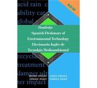 Routledge Spanish Dictionary of Environmental Technology Diccionario Ingles de Tecnologia Medioambiental by Miguel A. Gaspar Paricio Miguel A. Gaspar Paricio (Auteur)