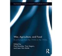 Routledge Studies in Modern European History: War, Agriculture, and Food | Paul Brassley Paul Brassley (Auteur)
