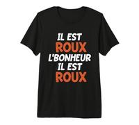 Roux Bonheur | Humour Roux | Citation Drôle Roux T-Shirt Haut de Gamme