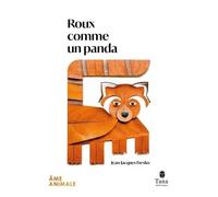 Roux comme un panda : un récit personnel engagé sur une espèce mythique et méconnue