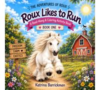 Roux likes to Run: The Adventures of Roux