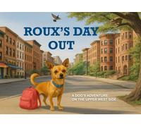 Roux's Day Out: a dog's adventure on the Upper West Side
