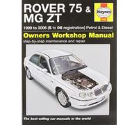 Rover 75 and MG ZT Petrol and Diesel Service and Repair Manual: 1999 to 2006