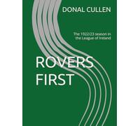 ROVERS FIRST: The 1922/23 season in the League of Ireland