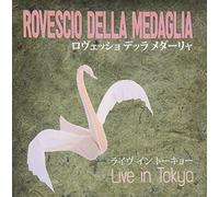 Rovescio Della Medaglia - Live in Tokyo [Import]