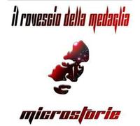 Il Rovescio Della Medaglia - Microstorie [Import]