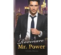Rovinare Mr. Power: Un romance contemporaneo di odio, amore e ossessione.