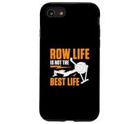 Row Life is Not The Best Life Funny Rowing Ergomètre Rameur Coque pour iPhone SE (2020) / 7/8