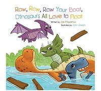 Row Row Row Your Boat, Dinosaurs All Love To Float