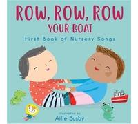 Row Row Row Your Boat First Book of Nursery Songs by Childs Play Childs Play (Auteur)