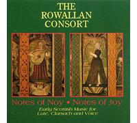 Rowallan Consort - Notes of Nov. Notes of Joy