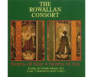 Rowallan Consort - Notes of Nov. Notes of Joy