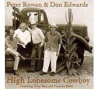ROWAN,PETER / EDWARDS,DON - High Lonesome Cowboy