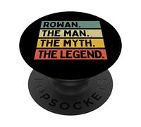 Rowan The Man The Myth The Legend Citation Humoristique personnalisée PopSockets PopGrip Adhésif