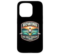 Rowing The Only Therapy I Need Row Crew Rower Citation Coque pour iPhone 15 Pro