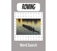 Rowing Word Search: Word Searches with Easy to Read Print about Rowing, Sport, Competition, and More I 6x9 inches, 110 pages I 50+ Puzzles...Gift for Vacations, Holidays, and Spare Time