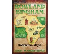 Rowland Bingham - à l'intérieur de l'Afrique
