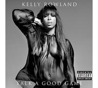 Rowland, Kelly - Talk a Good Game