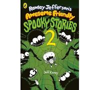 Rowley Jefferson’s Awesome Friendly Spooky Stories 2