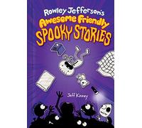 Rowley Jefferson's Awesome Friendly Spooky Stories: From the Creator of Diary of a Wimpy Kid