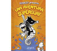 Rowley presenta 2 - Una aventura superguay: Una historia de Diario de Greg