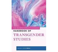 Rowman & Littlefield Handbook Of Transgender Studies