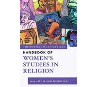 Rowman & Littlefield Handbook Of Women's Studies In Religion