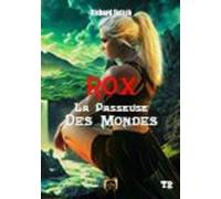 Rox - La Passeuse des Mondes - Tome 2