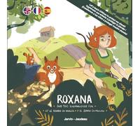 Roxana...Et le renard en danger | And the endangered fox | Y el zorro en peligro (Edition Trilingue ANG-FRA-ESP)