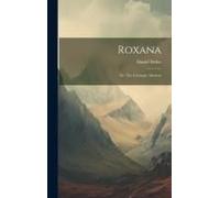 Roxana: Or, The Fortunate Mistress