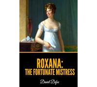 Roxana: The Fortunate Mistress