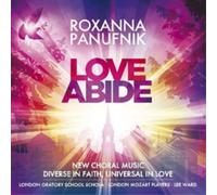 Roxanna Panufnik Roxanna Panufnik: Love Abide (CD) Album