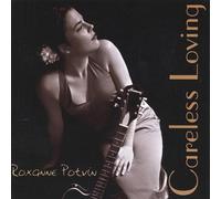 Roxanne Potvin - Careless Loving [Import]