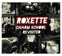 Roxette - Charm School Revisited [Import]