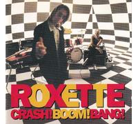 Crash ! Boom ! Bang ! [CD] Roxette …