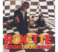Crash ! Boom ! Bang ! [CD] Roxette …