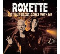 Roxette – Let Your Heart Dance With Me