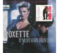 Roxette - Roxette - It Must Have Been Love - [7"]