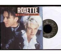 ROXETTE - ROXETTE - IT MUST HAVE BEEN LOVE - 7" VINYL