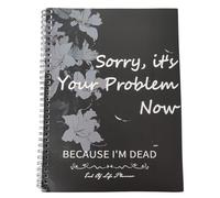 Roxvue 1 pièce. Désolé, c'est maintenant votre problème Organiseur de fin de vie drôle Chemise d'urgence